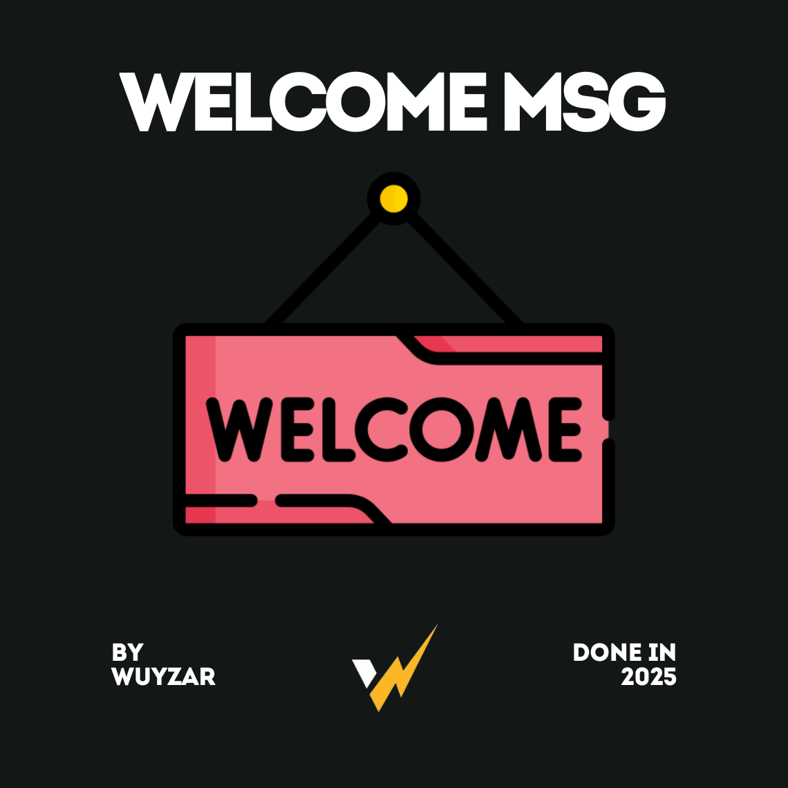WELCOME MESSAGE